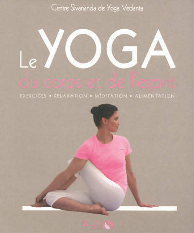 Le yoga du corps et de l'esprit - Collectif -  Solar GF - Livre