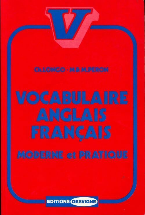 Vocabulaire anglais-français moderne et pratique - Christian Longo -  Desvigne GF - Livre