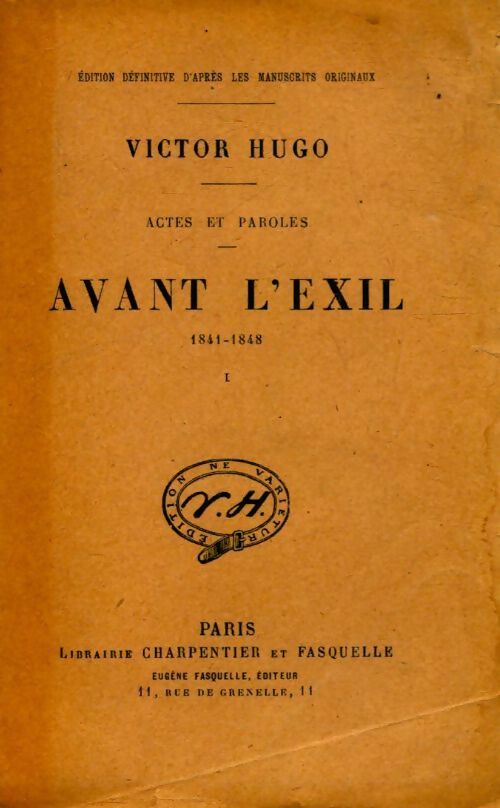 Avant l'exil Tome I : 1841-1848 - Victor Hugo -  Bibliothèque charpentier - Livre