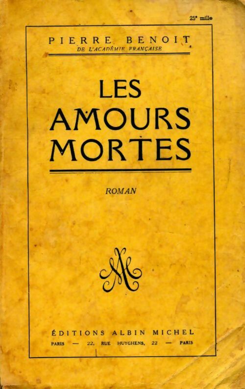 Les amours mortes - Pierre Benoit -  Albin Michel poches divers - Livre