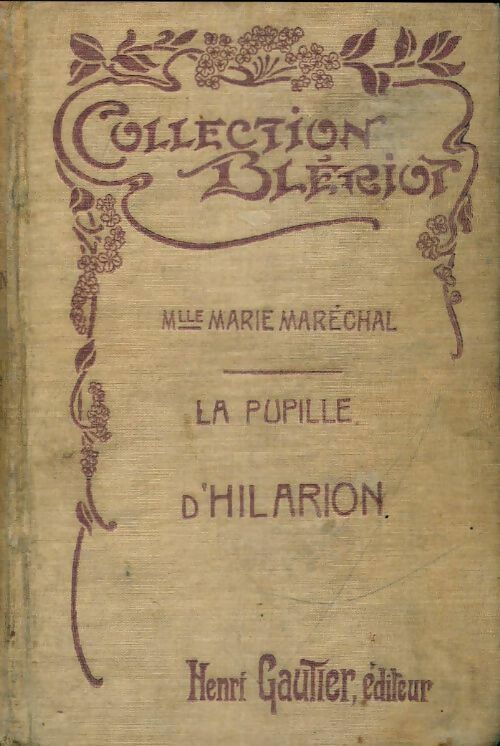 La pupille d'Hilarion - Marie Maréchal -  Blériot - Livre