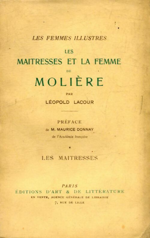 Les maîtresses et la femme de Molière Tome I :  les maîtresses - Léopold Lacour -  Les femmes illustres - Livre