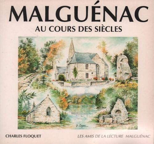 Maguénac au cours des siècles - Charles Floquet -  Compte d'auteur GF - Livre