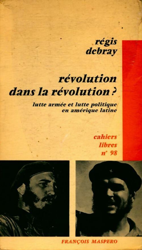 Révolution dans la révolution - Régis Debray -  Cahiers libres - Livre