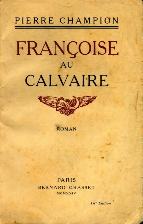 Françoise au calvaire - Pierre Champion -  Grasset poches divers - Livre