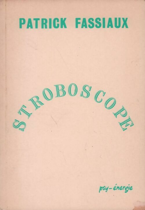 Stroboscope - Patrick Fassiaux -  Psy-énergie GF - Livre