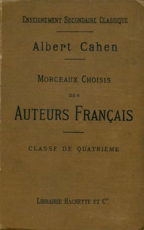 Morceaux choisis des auteurs français - Albert Cahen -  Collection Hachette - Livre