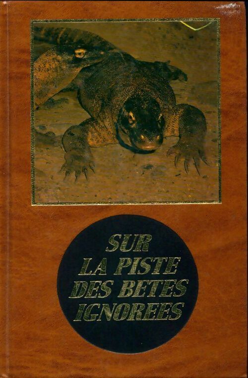 Sur la piste des bêtes ignorées Tome I - Bernard Heuvelmans -  Famot poche - Livre