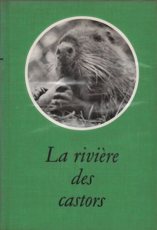 La rivière des castors - Eric Collier -  Club des Editeurs GF - Livre