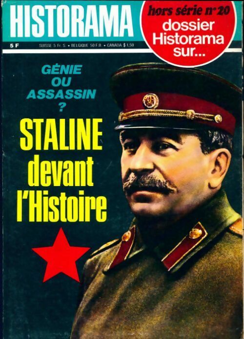 Historama Hors Série n°20 : Staline devant l'histoire génie ou assassin (1859-1953) - Collectif -  Historama Hors série - Livre