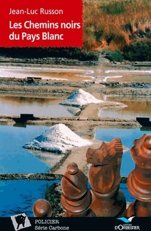 Les chemins noirs du pays blanc - Jean-Luc Russon -  Policier - Livre
