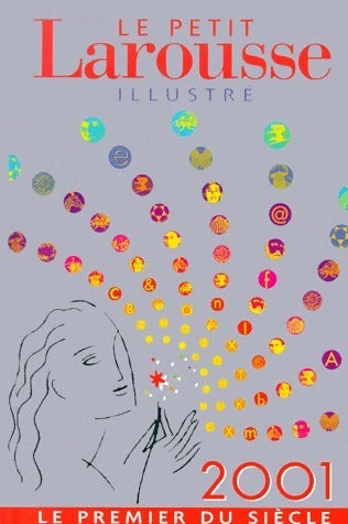 Le petit larousse illustré 2001 - Collectif -  Larousse GF - Livre