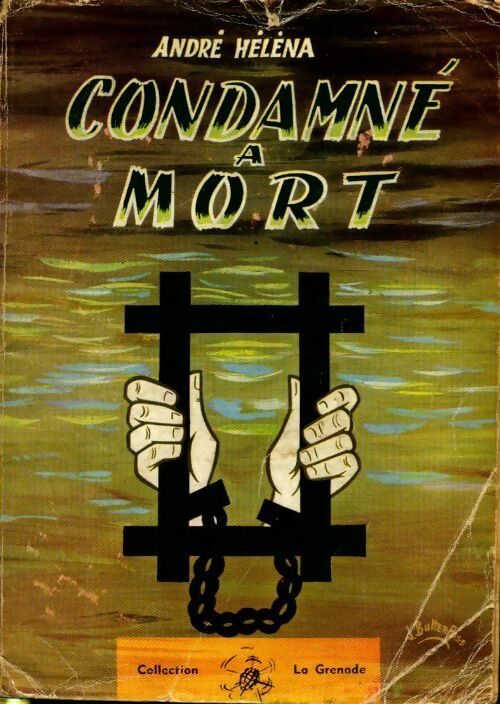 Condamné à mort - André Héléna -  La Grenade - Livre