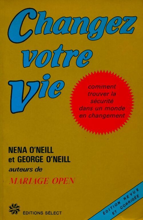 Changez votre vie - Nena O'Neill -  Sélect GF - Livre