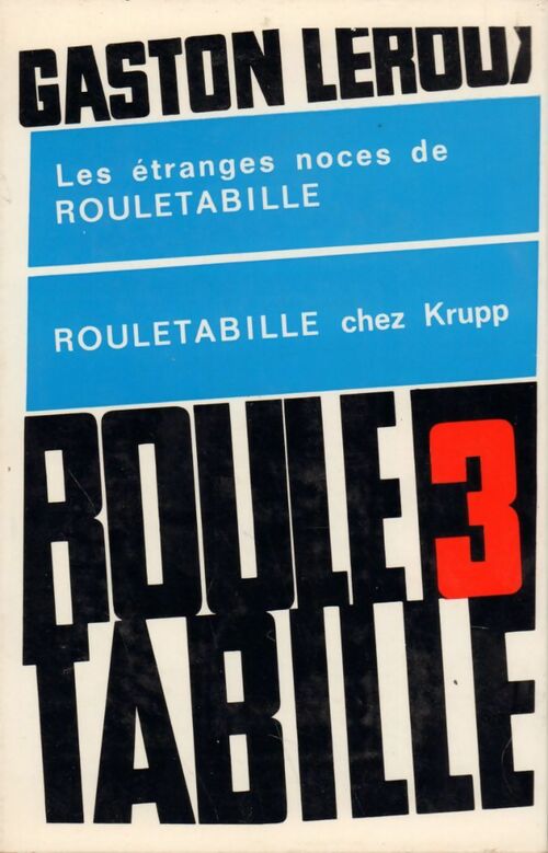 Rouletabille Tome III - Gaston Leroux -  Laffont GF - Livre