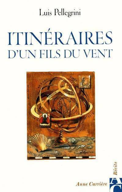 Itinéraires d'un fils du vent - Luis Pellegrini -  Récits - Livre