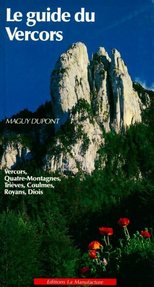 Le guide du Vercors - Maguy Dupont -  La manufacture GF - Livre