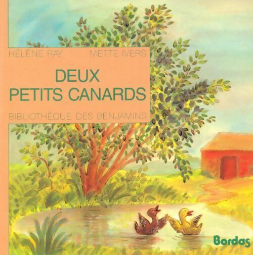 Deux petits canards - Hélène Ray -  Bibliothèque des benjamins - Livre