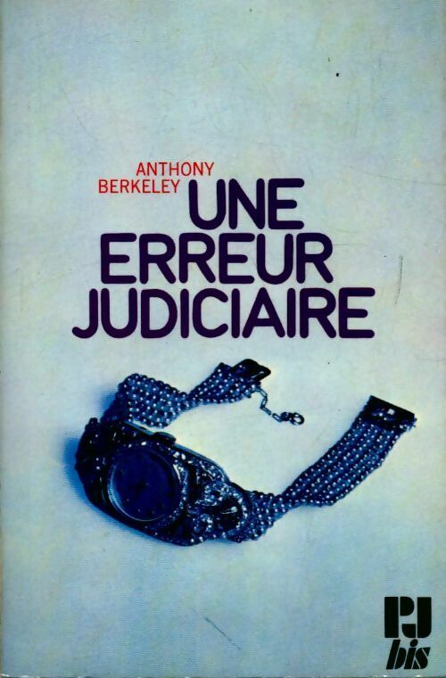 Une erreur judiciaire - Anthony Berkeley -  PJ bis - Livre