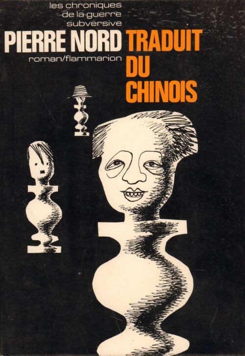 Traduit du chinois - Pierre Nord -  Les chroniques de la guerre subversive - Livre