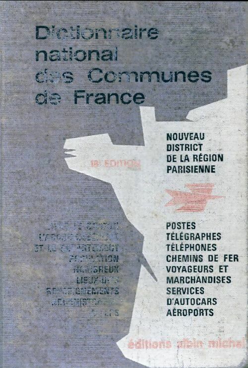 Dictionnaire national des communes de France - Collectif -  Albin Michel GF - Livre
