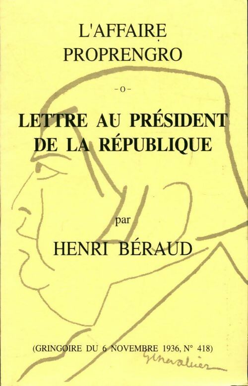 L'affaire Proprengro : Lettre au président de la république - Henri Béraud -  Association Rétaise des Amis d'Henri Béraud - Livre