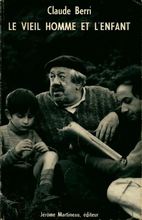 Le vieil homme et l'enfant - Claude Berri -  Martineau GF - Livre