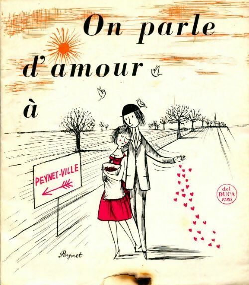 On parle d'amour à Peynet-ville - Peynet -  Del Duca GF - Livre