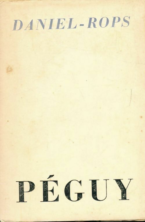 Péguy - Daniel-Rops -  Pascal GF - Livre
