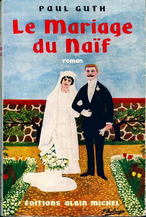 Le mariage du naïf - Paul Guth -  Albin Michel poches divers - Livre