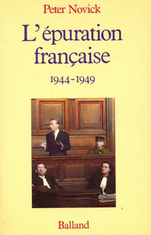 L'Épuration française (1944-1949) - Peter Novick -  Balland GF - Livre