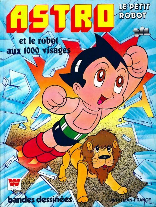 Astro le petit robot : Astro et le robot aux 1000 visages - Collectif -  Astro le petit robot - Livre