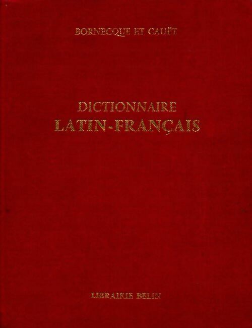 Dictionnaire latin-français - Henri Bornecque -  Belin GF - Livre