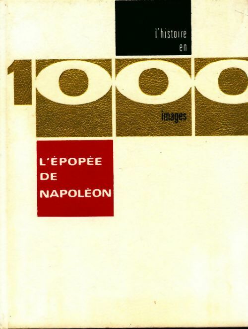 L'épopée de napoléon en 1000 images - Claude Manceron -  Cercle européen du livre GF - Livre