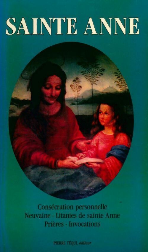 Sainte Anne - Collectif -  Prier les saints - Livre