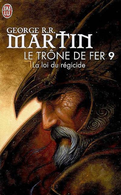 Le trône de fer Tome IX : La loi du régicide - George R.R. Martin -  J'ai Lu - Livre