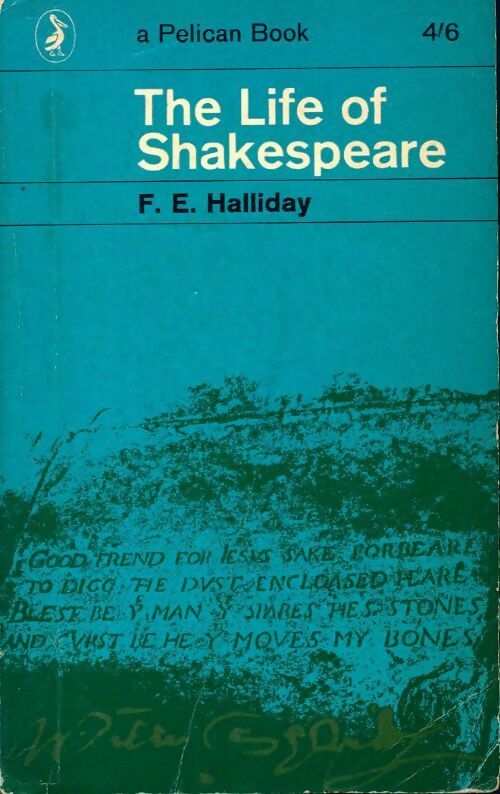 The life of Shakespeare - F.E. Halliday -  Pelican Book - Livre