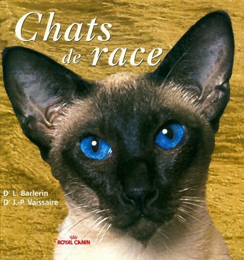 Chats de race - Laetitia Berlerin ; Jean-Pierre Vaissaire -  Royal Canin GF - Livre