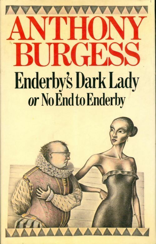 Enderby's dark lady or no end to enderby - Anthony Burgess -  Hutchinson GF - Livre