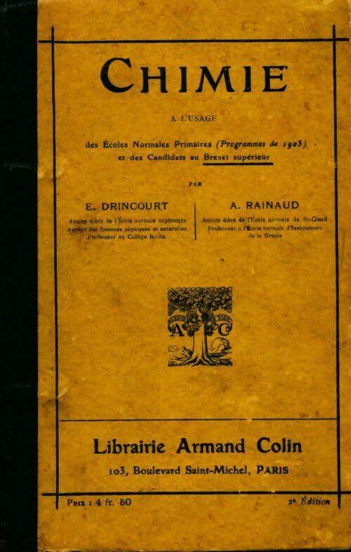Chimie à l'usage des écoles normales primaire - E. Drincourt ; A. Rainaud -  Colin Poche divers - Livre