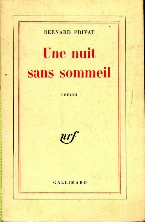 Une nuit sans sommeil - Bernard Privat -  Gallimard poches divers - Livre