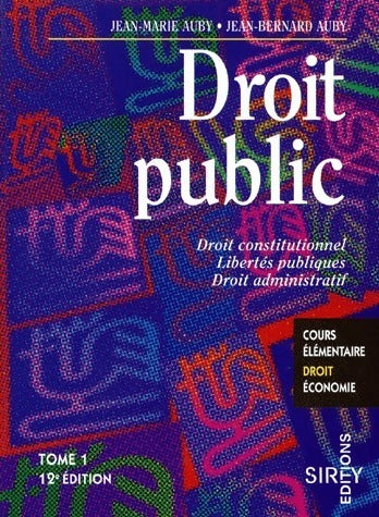 Droit public. Droit constitutionnel, libertés publiques, droit administratif - Collectif -  Sirey GF - Livre
