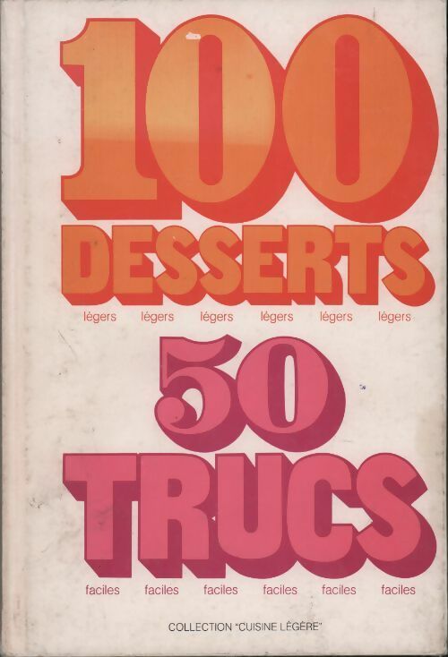 100 desserts légers 50 trucs faciles - Hélène Vincent -  Cuisine légère - Livre