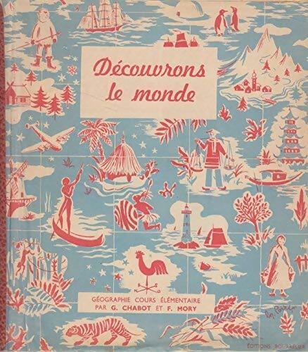 Découvrons le monde - G. Chabot -  Bourrelier GF - Livre