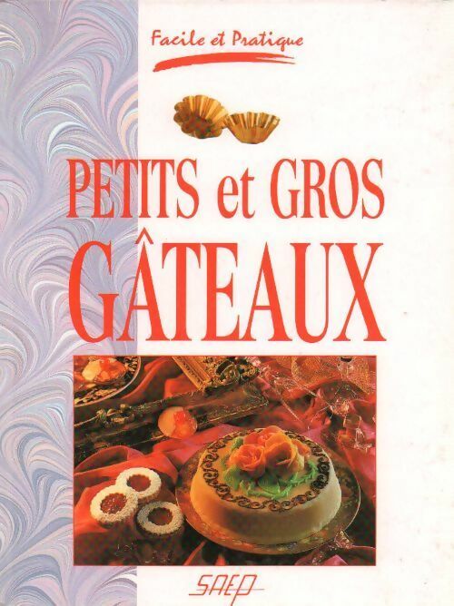 Petits et gros gâteaux - Eric Zipper -  Facile et pratique - Livre