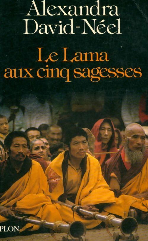 Le lama aux cinq sagesses - Alexandra David-Néel -  Plon GF - Livre