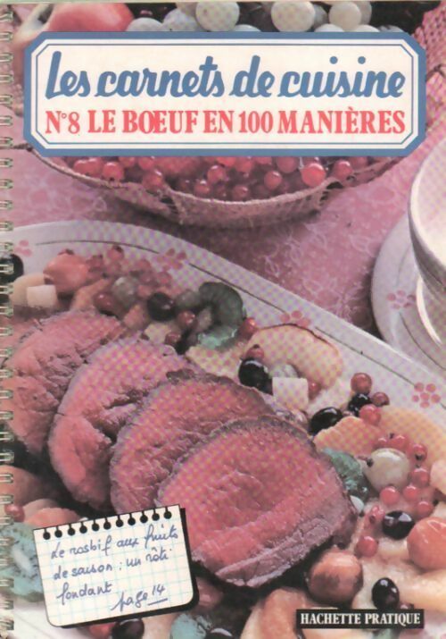 Le boeuf en 100 manières - Collectif -  Les carnets de cuisine - Livre