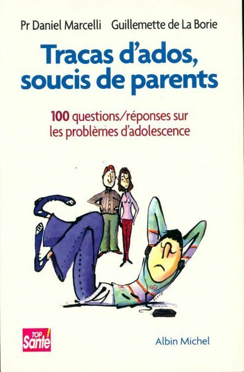 Tracas d'ados, soucis de parents - Daniel Marcelli -  Questions de parents - Livre