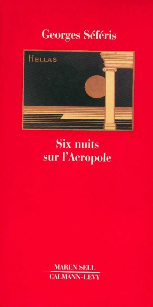 Six nuits sur l'Acropole - Georges Séféris -  Calmann-Lévy GF - Livre