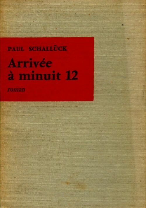 Arrivée à minuit 12 - Paul Schalluck -  Seuil poche - Livre